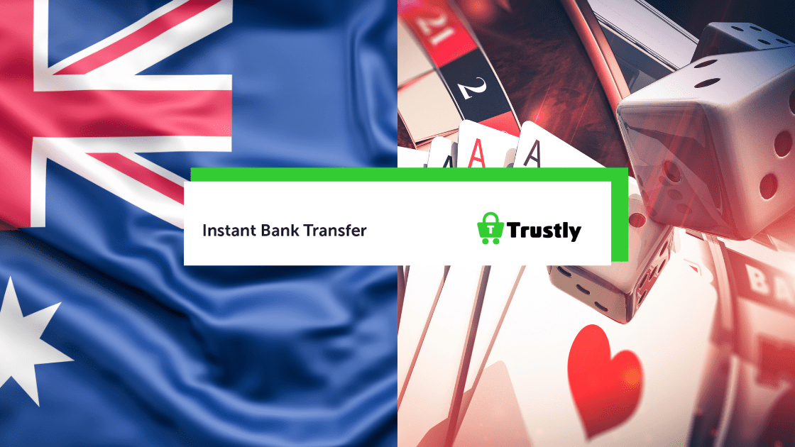Trustly Enters Australian Casino Markets Playing Pokies For Real Money Is Now Secured